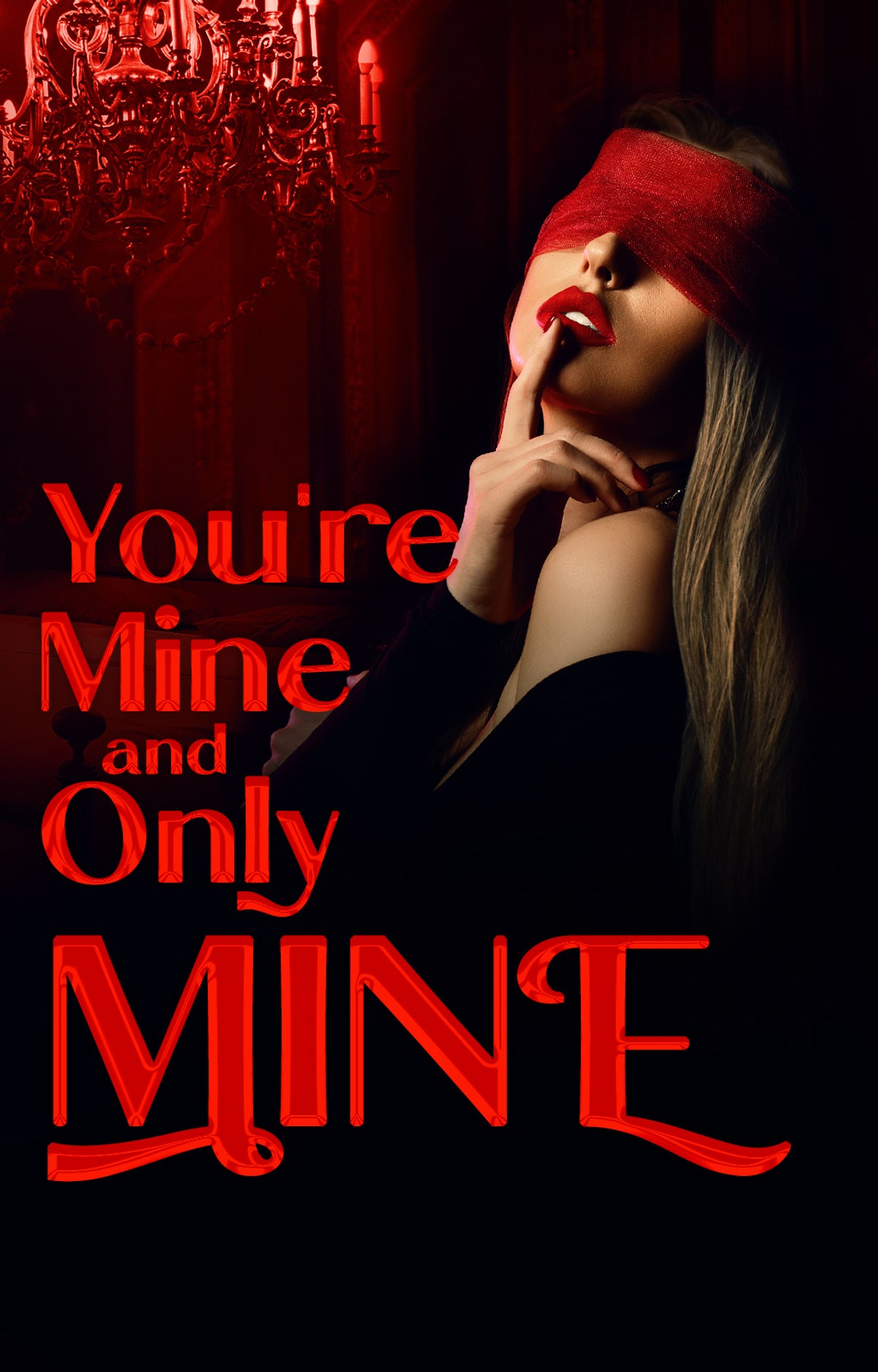 You're Mine and Only Mine