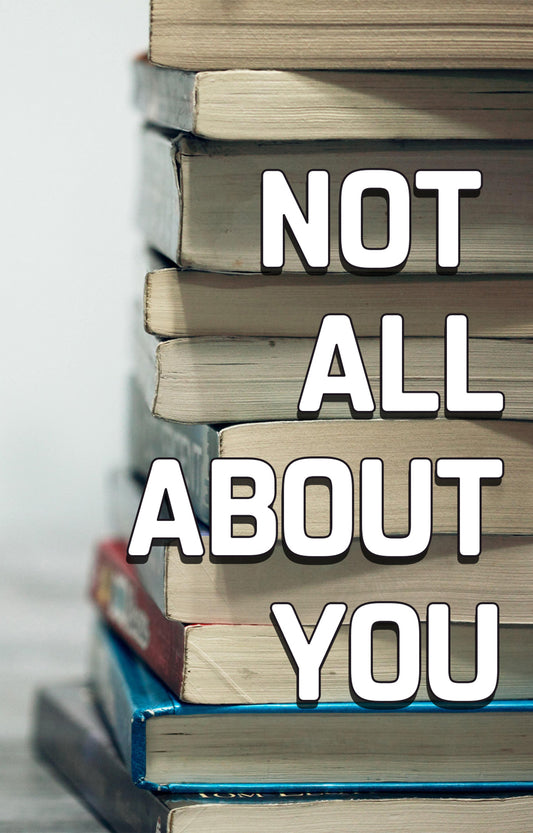 Not all about You