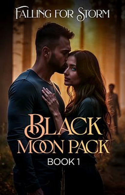 Black Moon Pack Book 1: Falling for Storm