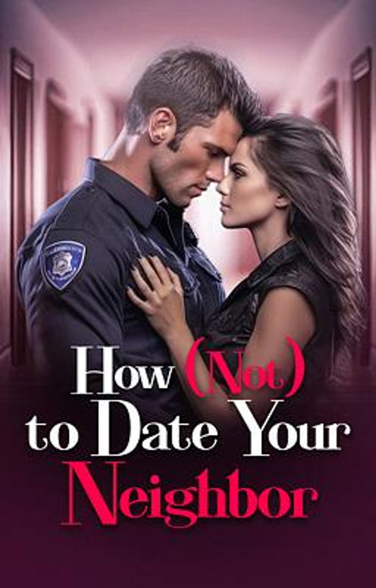 How (Not) To Date Your Neighbor