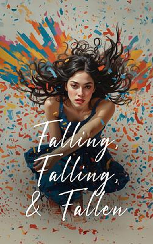 Falling, Falling, and Fallen