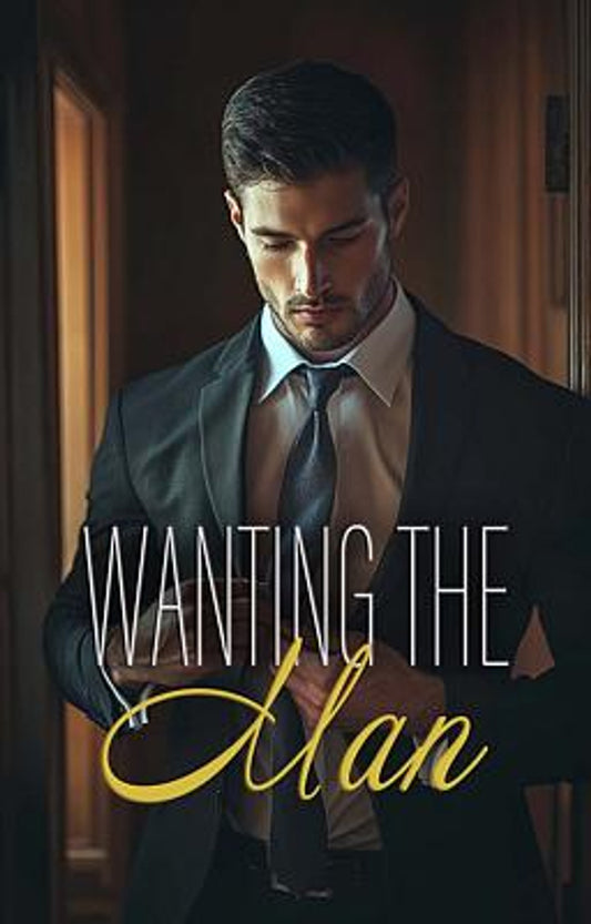 Wanting the Man