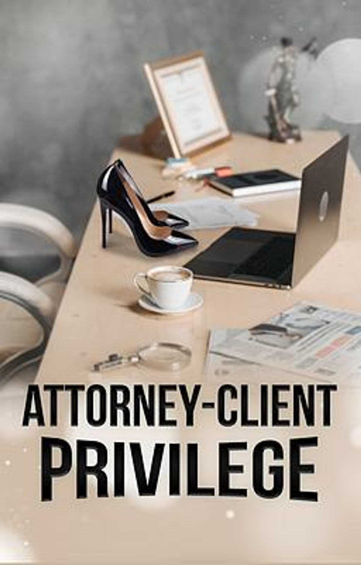 Attourney-Client Priviledge