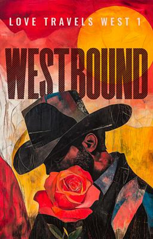 Love Travels West Book 1: Westbound