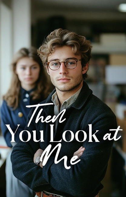 Then You Look At Me