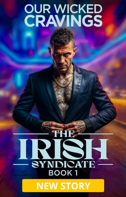 The Irish Syndicate Book 1: Our Wicked Cravings